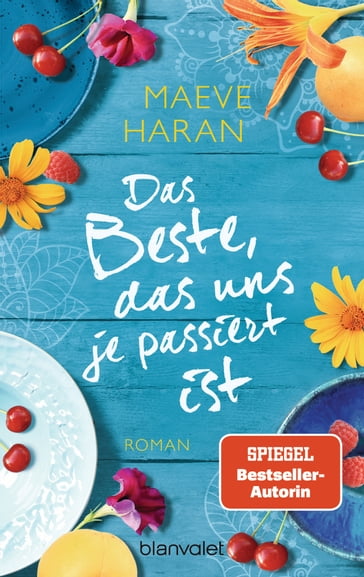 Das Beste, das uns je passiert ist - Maeve Haran