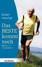 Das Beste kommt noch - Manner im Unruhestand