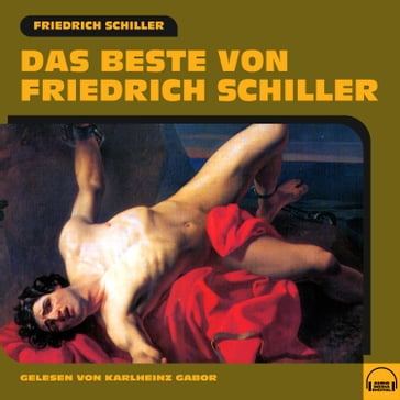 Das Beste von Friedrich Schiller - Friedrich Schiller