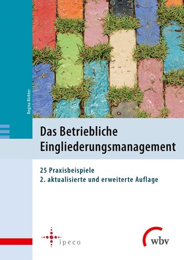 Das Betriebliche Eingliederungsmanagement - Eberhard Kiesche - Ina Riechert - Wolfhard Kohte - Peter R. Horak