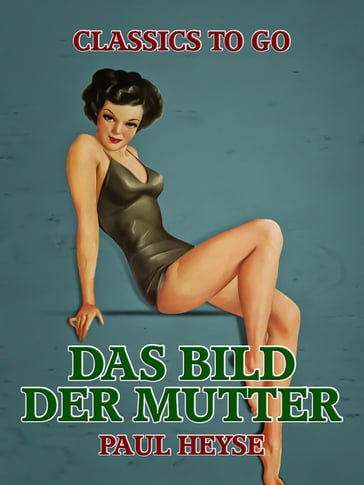 Das Bild der Mutter - Paul Heyse