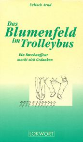 Das Blumenfeld im Trolleybus