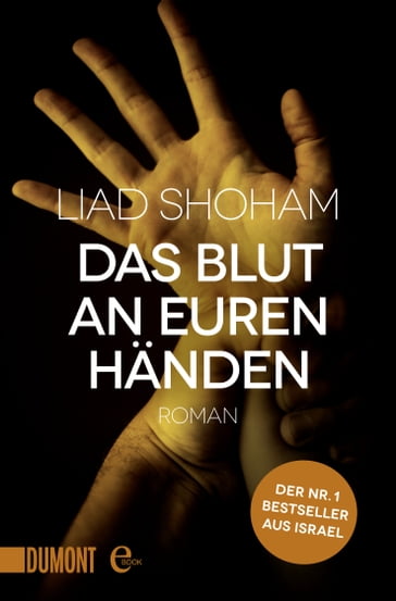 Das Blut an euren Händen - Liad Shoham