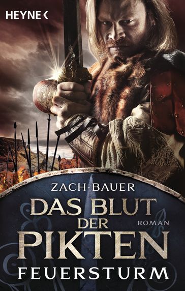Das Blut der Pikten - Feuersturm - Bastian Zach - Matthias Bauer