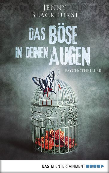 Das Böse in deinen Augen - Jenny Blackhurst