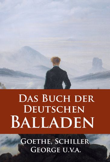 Das Buch der Deutschen Balladen - Friedrich Schiller - Johann Wolfgang Von Goethe - Stefan George