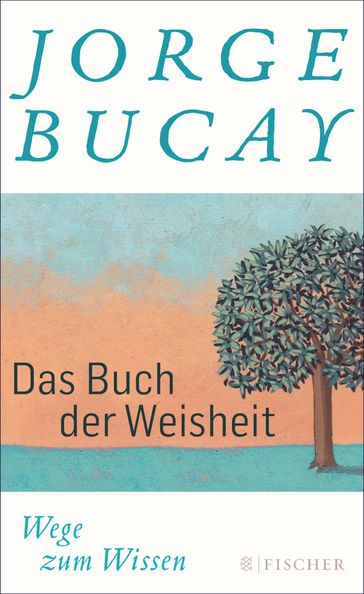 Das Buch der Weisheit - Jorge Bucay