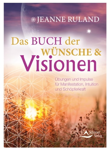Das Buch der Wünsche & Visionen - Jeanne Ruland