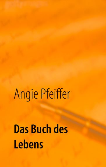 Das Buch des Lebens - Angie Pfeiffer