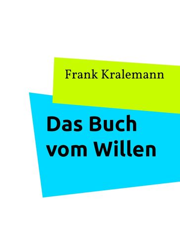 Das Buch vom Willen - Frank Kralemann