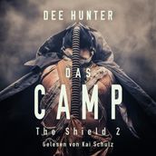 Das Camp. Band 2 der Shield-Trilogie