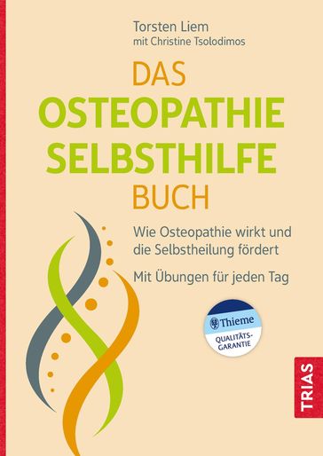 Das Osteopathie-Selbsthilfe-Buch - Torsten Liem - Christine Tsolodimos