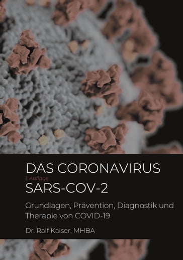 Das Coronavirus SARS-CoV-2 - Ralf Kaiser