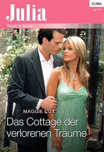 Das Cottage der verlorenen Träume - Maggie Cox