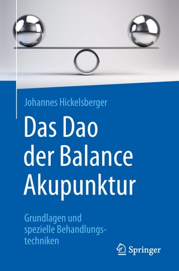 Das Dao der Balance Akupunktur - Johannes Hickelsberger