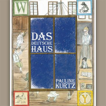 Das Deutsche Haus - Pauline Kurtz