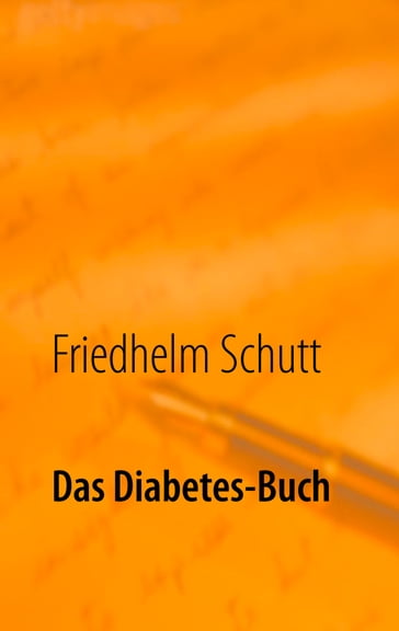 Das Diabetes-Buch - Friedhelm Schutt