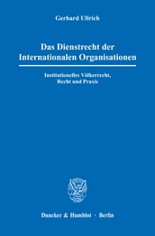 Das Dienstrecht der Internationalen Organisationen.