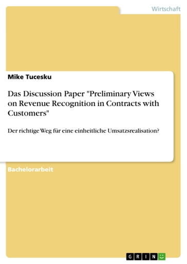 Das Discussion Paper 'Preliminary Views on Revenue Recognition in Contracts with Customers' - Mike Tucesku