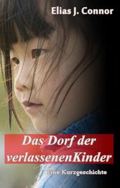 Das Dorf der verlassenen Kinder