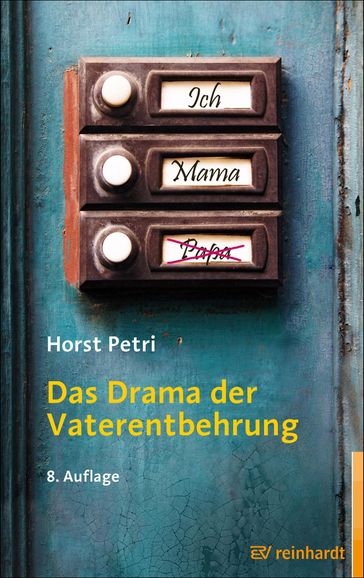 Das Drama der Vaterentbehrung - Horst Petri