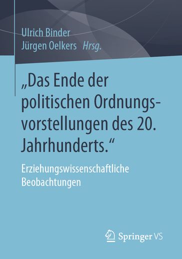 Das Ende der politischen Ordnungsvorstellungen des 20. Jahrhunderts."