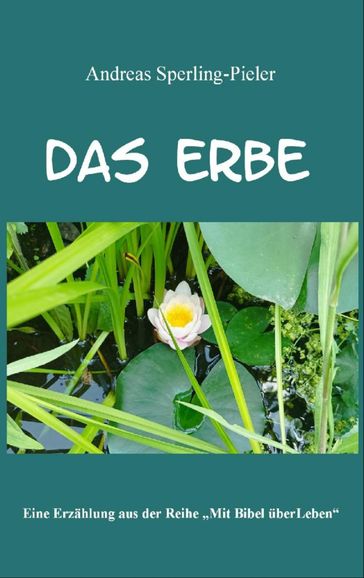 Das Erbe - Andreas Sperling-Pieler