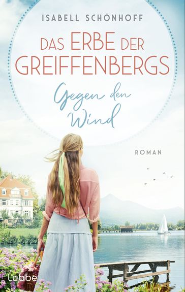 Das Erbe der Greiffenbergs - Gegen den Wind - Isabell Schonhoff