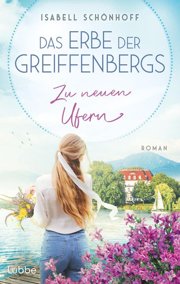 Das Erbe der Greiffenbergs - Zu neuen Ufern - Isabell Schonhoff