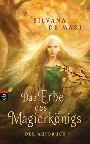 Das Erbe des Magierkönigs - Der Aufbruch - Silvana De Mari