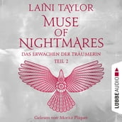 Das Erwachen der Träumerin - Muse of Nightmares, Teil 2 - Strange the Dreamer, Band 4 (Ungekürzt)