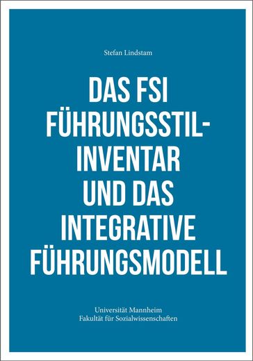 Das FSI Fuhrungsstilinventar und das Integrative Fuhrungsmodell - Stefan Lindstam