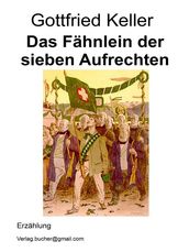 Das Fahnlein der sieben Aufrechten