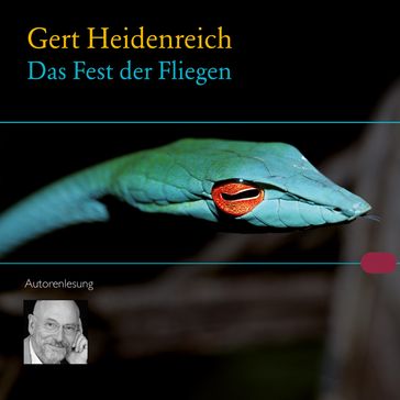 Das Fest der Fliegen - GERT HEIDENREICH - Volker Gerth