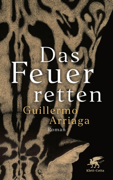 Das Feuer retten - Guillermo Arriaga