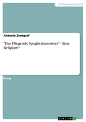  Das Fliegende Spaghettimonster  - Eine Religion!?