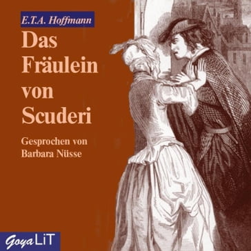 Das Fräulein von Scuderi - Ernst Thomas Amadeus Hoffmann - ULRICH MASKE - Anja Hasse
