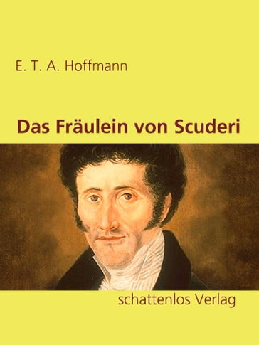 Das Fräulein von Scuderi - E. T. A. Hoffmann