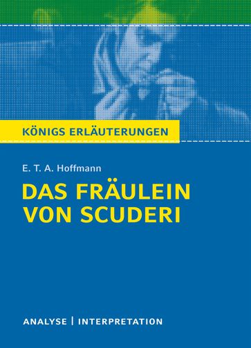 Das Fräulein von Scuderi von E.T.A Hoffmann - Textanalyse und Interpretation - Horst Grobe - E. T. A. Hoffmann