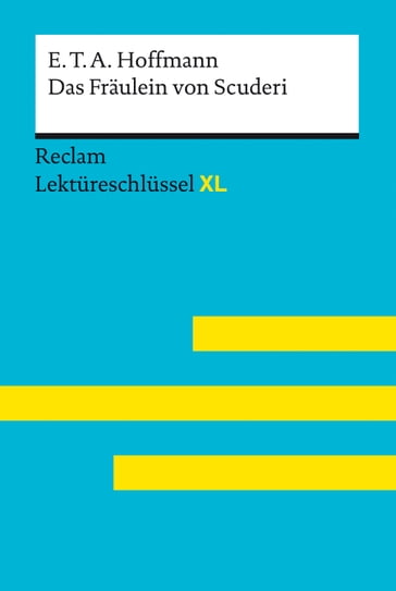 Das Fräulein von Scuderi von E.T.A. Hoffmann: Reclam Lektüreschlüssel XL - Eva-Maria Scholz - E.T.A. Hoffmann