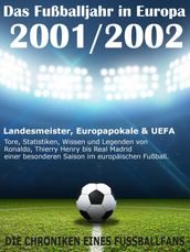 Das Fußballjahr in Europa 2001 / 2002