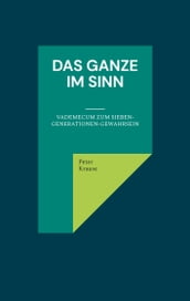 Das Ganze im Sinn