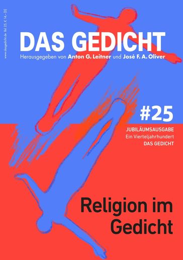 Das Gedicht, Bd. 25. Religion im Gedicht - CHRISTIAN L - Dorothea Grunzweig - Franzobel - GERT HEIDENREICH - Sujata Bhatt - Tanja Duckers - Uwe Kolbe