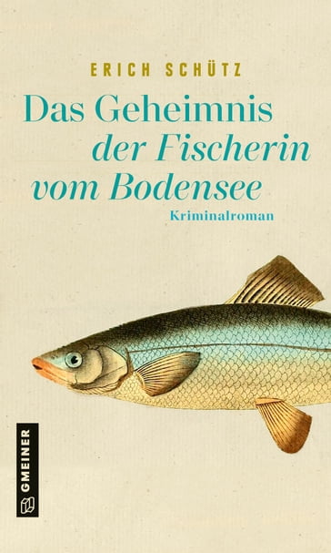 Das Geheimnis der Fischerin vom Bodensee - Erich Schutz