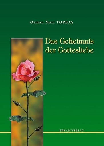 Das Geheimnis der Gottesliebe - Osman Nuri Topba