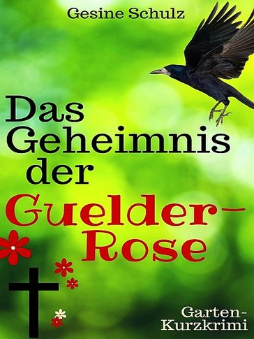 Das Geheimnis der Guelder-Rose - Gesine Schulz