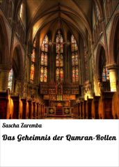 Das Geheimnis der Qumran-Rollen