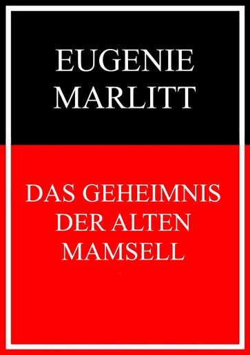 Das Geheimnis der alten Mamsell - Eugenie Marlitt