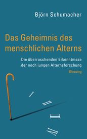 Das Geheimnis des menschlichen Alterns