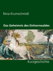 Das Geheimnis des Einhornwaldes